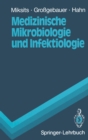 Medizinische Mikrobiologie und Infektiologie : Ein Leitfaden - eBook