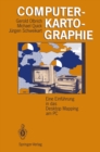 Computerkartographie : Eine Einfuhrung in das Desktop Mapping am PC - eBook