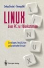 LINUX Vom PC zur Workstation : Grundlagen, Installation und praktischer Einsatz - eBook