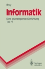 Informatik : Eine grundlegende Einfuhrung, Teil IV. Theoretische Informatik, Algorithmen und Datenstrukturen, Logikprogrammierung, Objektorientierung - eBook