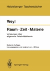 Raum * Zeit * Materie : Vorlesungen uber allgemeine Relativitatstheorie - eBook