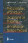 Medizinisches Worterbuch / Diccionario de Medicina / Dicionario de termos medicos : deutsch - spanisch - portugiesisch / espanol - aleman - portugues / portugues - alemao -espanhol - eBook