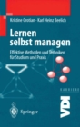 Lernen selbst managen : Effektive Methoden und Techniken fur Studium und Praxis - eBook