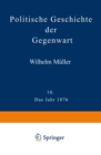 Politische Geschichte der Gegenwart : X. Das Jahr 1876 - eBook