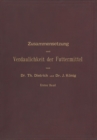 Zusammensetzung und Verdaulichkeit der Futtermittel. Nach vorhandenen Analysen und Untersuchungen zusammengestellt : Erster Band - eBook