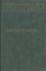 Leinenweberei : Leichtes Leinengewebe und Gebildweberei / Die Taschen-Tuchweberei / Schwerweberei - eBook