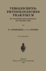 Vergleichend-physiologisches Praktikum : Mit besonderer berucksichtigung der niederen Tiere - eBook