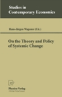 On the Theory and Policy of Systemic Change - eBook