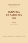 Dynamics of Satellites (1969) : Proceedings of a Symposium held in Prague, May 20-24, 1969 - eBook