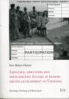 Language, Discourse and Participation : Studies in Donor-driven Development in Tanzania - Book