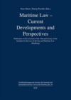 Maritime Law - Current Developments and Perspectives : Publication on the Occasion of the 35th Anniversary of the Institute for the Law of the Sea and Maritime Law (Hamburg) Volume 24 - Book