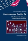 Contemporary Quality TV : The Auteur, the Fans, and Constructions of Gender - Book