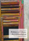 Politics of Ethnic Accommodation : Decentralization, Local Governance, and Minorities in Kosovo - Book