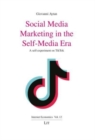 Social Media Marketing in the Self-Media Era : A Self-Experiment on Tiktok - Book