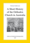 A Short History of the Orthodox Church in Australia - Book