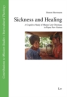Sickness and Healing : A Cognitive Study of Mature Lele Christians in Papua New Guinea - Book