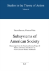 Subsystems of American Society : Manuscripts from the American Society Project II. Edited and with an Introduction by Victor Lidz and Helmut Staubmann - eBook