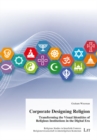 Corporate Designing Religion : Transforming the Visual Identities of Religious Institutions in the Digital Era - eBook