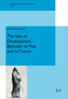 The Idea of Development Between its Past and its Future - eBook