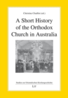 A Short History of the Orthodox Church in Australia - eBook