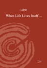 When Life Lives Itself - eBook