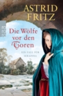 Die Wolfe vor den Toren : Historischer Kriminalroman - eBook