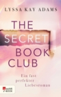 The Secret Book Club - Ein fast perfekter Liebesroman - eBook