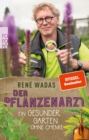 Der Pflanzenarzt: Ein gesunder Garten ohne Chemie - eBook