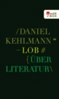 Lob : Uber Literatur - eBook