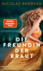 Die Freundin der Braut : Roman | Romantische Komodie in Sudfrankreich - eBook