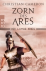Der Lange Krieg: Zorn des Ares : Historischer Roman - eBook