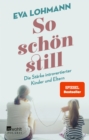 So schon still : Die Starke introvertierter Kinder und Eltern - eBook