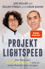 Projekt Lightspeed : Der Weg zum BioNTech-Impfstoff - und zu einer Medizin von morgen - eBook