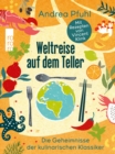 Weltreise auf dem Teller : Die Geheimnisse der kulinarischen Klassiker - eBook