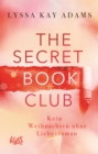 The Secret Book Club - Kein Weihnachten ohne Liebesroman - eBook