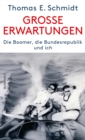 Groe Erwartungen : Die Boomer, die Bundesrepublik und ich - eBook