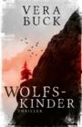 Wolfskinder : Die Thriller-Sensation aus Deutschland - eBook