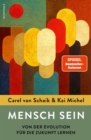 Mensch sein : Von der Evolution fur die Zukunft lernen | Das neue Buch der Spiegel-Bestsellerautoren - eBook