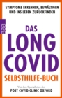 Das Long Covid Selbsthilfe-Buch : Symptome erkennen, bewaltigen und ins Leben zuruckfinden - eBook