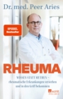 Rheuma : Wissen statt Mythen - rheumatische Erkrankungen verstehen und in den Griff bekommen - eBook
