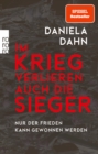 Im Krieg verlieren auch die Sieger : Nur der Frieden kann gewonnen werden - eBook