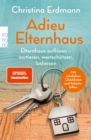 Adieu Elternhaus : Elternhaus auflosen - sortieren, wertschatzen, loslassen - eBook