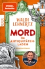 Mord im Antiquitatenladen : Kriminalroman | Von 80-Euro-Waldi bekannt aus "Bares fur Rares" - eBook