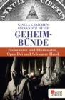 Geheimbunde : Freimaurer und Illuminaten, Opus Dei und Schwarze Hand - eBook