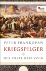 Kriegspilger : Der erste Kreuzzug - eBook