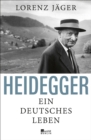 Heidegger : Ein deutsches Leben - eBook