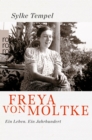 Freya von Moltke : Ein Leben. Ein Jahrhundert - eBook