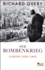Der Bombenkrieg : Europa 1939 bis 1945 - eBook