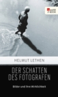 Der Schatten des Fotografen : Bilder und ihre Wirklichkeit | Ausgezeichnet mit dem Preis der Leipziger Buchmesse 2014 - eBook
