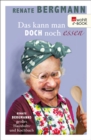 Das kann man doch noch essen : Renate Bergmanns groes Haushalts- und Kochbuch - eBook